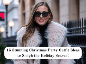 15 Stunning Christmas Party Outfit Ideas to Sleigh the Holiday Season!